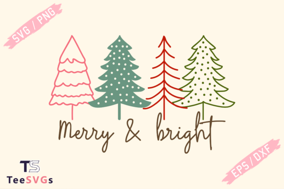 Download Merry &amp; Bright Svg, Christmas Trees Svg - Christmas tree Collection